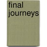 Final Journeys door Maggie Callanan