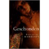 Geschonden by Kathryn Harrison
