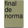 Final de Norma door Rafael Diez De La Cortina