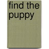 Find The Puppy by Claudia Zeff