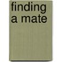 Finding A Mate
