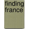 Finding France door Aan Wilson