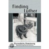 Finding Luther by Bernadette Armstrong