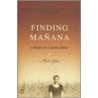 Finding Manana by Mirta Ojito