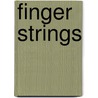Finger Strings by Milly Reynolds