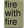 Fire with Fire door Allan Kahane