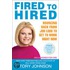 Fired To Hired