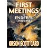 First Meetings by Orson Scott Card