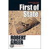 First Of State by Robert Greer
