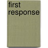 First Response door Aileen Weintraub