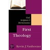 First Theology door Kevin J. Vanhoozer