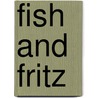 Fish and Fritz door Wolfgang Koydl