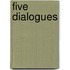 Five Dialogues