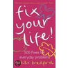 Fix Your Life! door Nikki Bradford