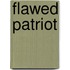 Flawed Patriot