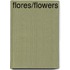 Flores/Flowers