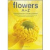 Flowers A To Z door Cecelia Hefferman