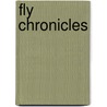 Fly Chronicles by Michael Blaney