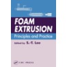 Foam Extrusion by Shau-Tarng Lee
