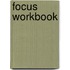 Focus Workbook