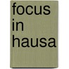Focus in Hausa door Melanie Green