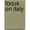 Focus on Italy door Jen Green