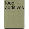 Food Additives by Chris Hayhurst
