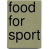 Food For Sport door Neal Morris