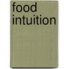 Food Intuition door Gabriel Evans