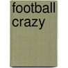 Football Crazy by Unknown