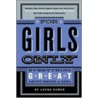 For Girls Only door Laura Dower