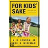 For Kids' Sake door Neil B. Wiseman