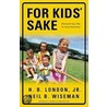 For Kids' Sake by Neil B. Wiseman