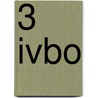 3 Ivbo door B. Hendriks