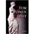For Women Only