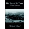 Forces Of Grey door Michael Knell