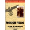 Foreign Fields by Peter Wilkinson