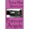 Forever Angels door Trana Mae Simmons