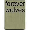 Forever Wolves door David Instone