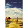 Forgetting Zoe door Ray Robinson