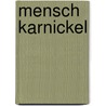 Mensch Karnickel by R. Herfurtner