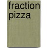 Fraction Pizza by Jean Feldman