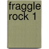 Fraggle Rock 1 door Nichol Ashworth