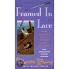 Framed in Lace door Monica Ferris