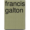 Francis Galton by Michael G. Bulmer