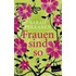 Frauen sind so