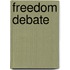 Freedom Debate