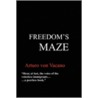 Freedom's Maze door Arturo von Vacano