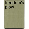 Freedom's Plow by Theresa Perry