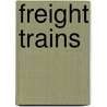 Freight Trains door Lynn M. Stone